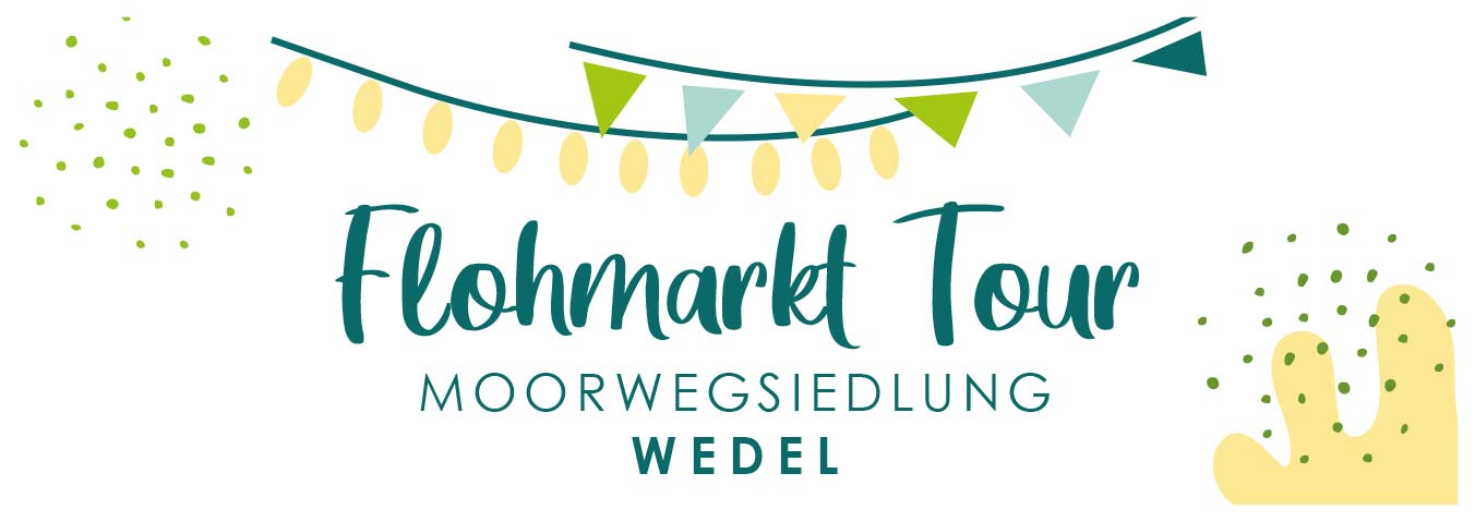 Ein festliches Banner mit dem Schriftzug: "Flohmarkt Tour - Moorwegsiedlung Wedel"